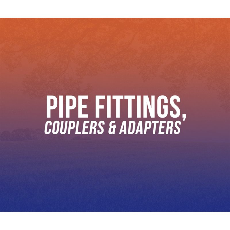 Pipe Fittings, Couplers & Adapters
